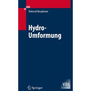 Reimund Neugebauer - Hydro-Umformung (VDI-Buch) - Preis vom 15.06.2026 05:30:30 h Reimund Neugebauer - Hydro-Umformung (VDI-Buch) - Preis vom 15.06.2026 05:30:30 h