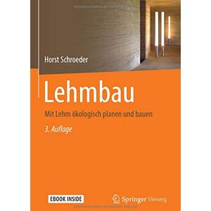 Horst Schroeder - Lehmbau: Mit Lehm ökologisch planen und bauen - Preis vom 11.06.2026 05:43:19 h Horst Schroeder - Lehmbau: Mit Lehm ökologisch planen und bauen - Preis vom 11.06.2026 05:43:19 h