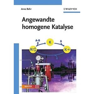 Behr Angewandte homogene Katalyse - Preis vom 14.06.2026 05:24:48 h Behr Angewandte homogene Katalyse - Preis vom 14.06.2026 05:24:48 h