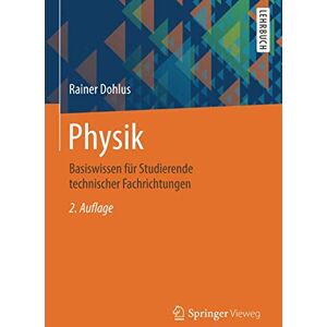 Rainer Dohlus - Physik: Basiswissen für Studierende technischer Fachrichtungen - Preis vom 16.06.2026 05:30:18 h Rainer Dohlus - Physik: Basiswissen für Studierende technischer Fachrichtungen - Preis vom 16.06.2026 05:30:18 h