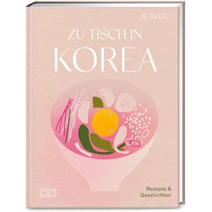 Scott Zu Tisch in Korea: Rezepte und Geschichten - Preis vom 16.06.2026 05:30:18 h Scott Zu Tisch in Korea: Rezepte und Geschichten - Preis vom 16.06.2026 05:30:18 h