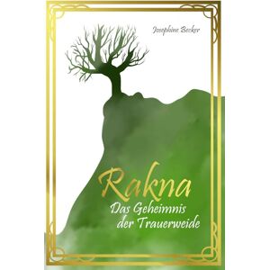 Becker Rakna: Das Geheimnis der Trauerweide - Preis vom 15.06.2026 05:30:30 h Becker Rakna: Das Geheimnis der Trauerweide - Preis vom 15.06.2026 05:30:30 h