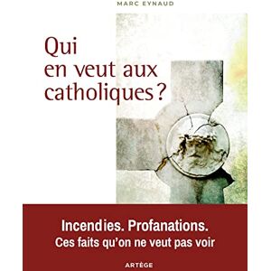 Marc Qui en veut aux catholiques ? : incendies, profanations, ces faits qu'on ne veut pas voir - Preis vom 16.06.2026 05:30:18 h Marc Qui en veut aux catholiques ? : incendies, profanations, ces faits qu'on ne veut pas voir - Preis vom 16.06.2026 05:30:18 h