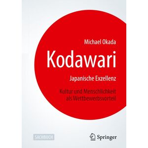 Michael Okada - Kodawari: Japanische Exzellenz - Kultur und Menschlichkeit als Wettbewerbsvorteil - Preis vom 15.06.2026 05:30:30 h Michael Okada - Kodawari: Japanische Exzellenz - Kultur und Menschlichkeit als Wettbewerbsvorteil - Preis vom 15.06.2026 05:30:30 h
