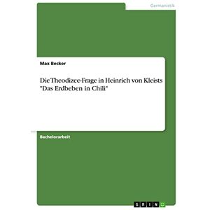 Becker Die Theodizee-Frage in Heinrich von Kleists Das Erdbeben in Chili - Preis vom 15.06.2026 05:30:30 h Becker Die Theodizee-Frage in Heinrich von Kleists Das Erdbeben in Chili - Preis vom 15.06.2026 05:30:30 h