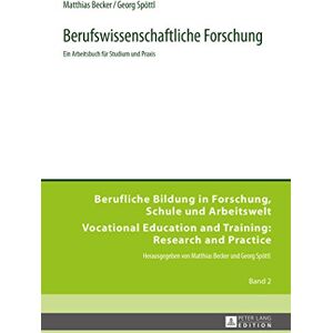 Becker Berufswissenschaftliche Forschung: Ein Arbeitsbuch für Studium und Praxis (Berufliche Bildung in Forschung, Schule und Arbeitswelt / Vocational Education and Training: Research and Practice) - Preis vom 15.06.2026 05:30:30 h Becker Berufswissenschaftliche Forschung: Ein Arbeitsbuch für Studium und Praxis (Berufliche Bildung in Forschung, Schule und Arbeitswelt / Vocational Education and Training: Research and Practice) - Preis vom 15.06.2026 05:30:30 h