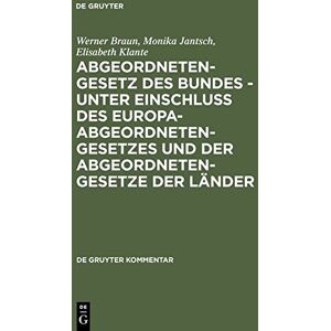 Braun Abgeordnetengesetz des Bundes - unter Einschluß des Europaabgeordnetengesetzes und der Abgeordnetengesetze der Länder. Kommentar - Preis vom 15.06.2026 05:30:30 h Braun Abgeordnetengesetz des Bundes - unter Einschluß des Europaabgeordnetengesetzes und der Abgeordnetengesetze der Länder. Kommentar - Preis vom 15.06.2026 05:30:30 h