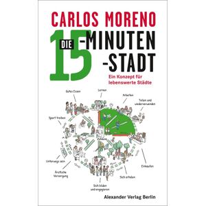 Carlos Moreno - Die 15-Minuten-Stadt: Ein Konzept für lebenswerte Städte - Preis vom 12.06.2026 05:40:31 h Carlos Moreno - Die 15-Minuten-Stadt: Ein Konzept für lebenswerte Städte - Preis vom 12.06.2026 05:40:31 h