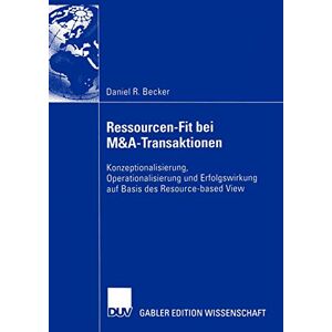 Becker Ressourcen-Fit bei M&A-Transaktionen: Konzeptionalisierung, Operationalisierung und Erfolgswirkung auf Basis des Resource-based View - Preis vom 13.06.2026 05:28:29 h Becker Ressourcen-Fit bei M&A-Transaktionen: Konzeptionalisierung, Operationalisierung und Erfolgswirkung auf Basis des Resource-based View - Preis vom 13.06.2026 05:28:29 h