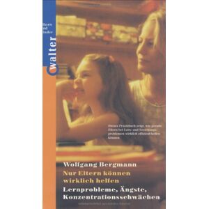 Bergmann Nur Eltern können wirklich helfen. Lernprobleme, Ängste, Konzentrationsschwächen. Mit Lernübungen - Preis vom 14.06.2026 05:24:48 h Bergmann Nur Eltern können wirklich helfen. Lernprobleme, Ängste, Konzentrationsschwächen. Mit Lernübungen - Preis vom 14.06.2026 05:24:48 h