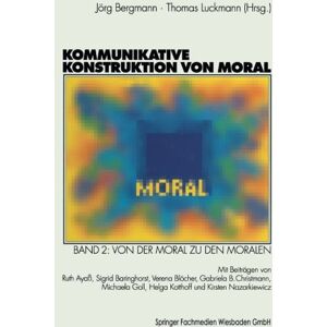 Bergmann Kommunikative Konstruktion von Moral - Preis vom 14.06.2026 05:24:48 h Bergmann Kommunikative Konstruktion von Moral - Preis vom 14.06.2026 05:24:48 h