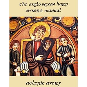 Avery The Anglo-Saxon Harp Owner's Manual - Preis vom 15.06.2026 05:30:30 h Avery The Anglo-Saxon Harp Owner's Manual - Preis vom 15.06.2026 05:30:30 h