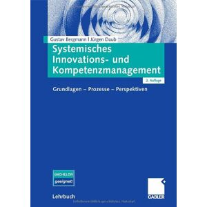 Bergmann Systemisches Innovations- und Kompetenzmanagement: Grundlagen - Prozesse - Perspektiven - Preis vom 16.06.2026 05:30:18 h Bergmann Systemisches Innovations- und Kompetenzmanagement: Grundlagen - Prozesse - Perspektiven - Preis vom 16.06.2026 05:30:18 h