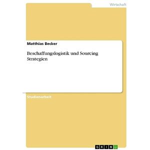 Becker Beschaffungslogistik und Sourcing Strategien - Preis vom 16.06.2026 05:30:18 h Becker Beschaffungslogistik und Sourcing Strategien - Preis vom 16.06.2026 05:30:18 h