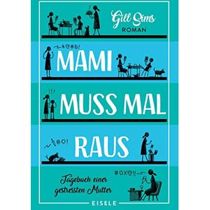 Gill Sims - Mami muss mal raus: Tagebuch einer gestressten Mutter (Die Mami-Reihe, Band 2) - Preis vom 12.06.2026 05:40:31 h Gill Sims - Mami muss mal raus: Tagebuch einer gestressten Mutter (Die Mami-Reihe, Band 2) - Preis vom 12.06.2026 05:40:31 h