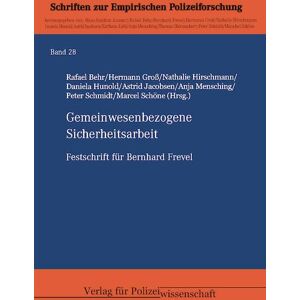 Behr Gemeinwesenbezogene Sicherheitsarbeit: Festschrift für Bernhard Frevel (Empirische Polizeiforschung) - Preis vom 15.06.2026 05:30:30 h Behr Gemeinwesenbezogene Sicherheitsarbeit: Festschrift für Bernhard Frevel (Empirische Polizeiforschung) - Preis vom 15.06.2026 05:30:30 h