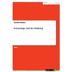 Becker Scientology und der Irakkrieg - Preis vom 15.06.2026 05:30:30 h Becker Scientology und der Irakkrieg - Preis vom 15.06.2026 05:30:30 h