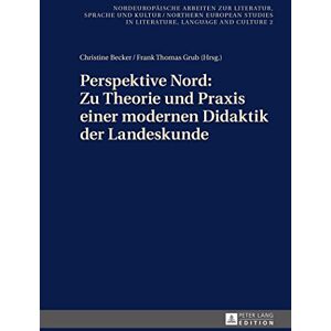 Becker Perspektive Nord: Zu Theorie und Praxis einer modernen Didaktik der Landeskunde: Beiträge zur 2. Konferenz des Netzwerks Landeskunde Nord in ... Studies in Literature, Language and Culture) - Preis vom 13.06.2026 05:28:29 h Becker Perspektive Nord: Zu Theorie und Praxis einer modernen Didaktik der Landeskunde: Beiträge zur 2. Konferenz des Netzwerks Landeskunde Nord in ... Studies in Literature, Language and Culture) - Preis vom 13.06.2026 05:28:29 h