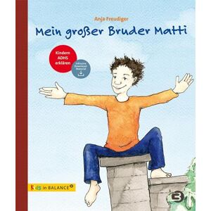 Anja Freudiger - Mein großer Bruder Matti: Kindern ADHS erklären - Preis vom 11.06.2026 05:43:19 h Anja Freudiger - Mein großer Bruder Matti: Kindern ADHS erklären - Preis vom 11.06.2026 05:43:19 h