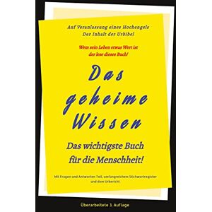 Johannes Greber - 3.Auflage Das geheime Wissen – Das wichtigste Buch für die Menschheit!: Auf Veranlassung eines Hochengels - Der Inhalt der Urbibel. - Preis vom 14.06.2026 05:24:48 h Johannes Greber - 3.Auflage Das geheime Wissen – Das wichtigste Buch für die Menschheit!: Auf Veranlassung eines Hochengels - Der Inhalt der Urbibel. - Preis vom 14.06.2026 05:24:48 h