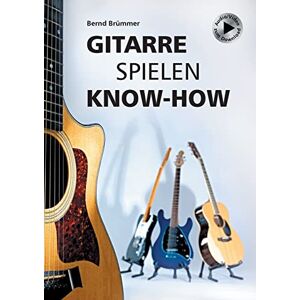 Bernd Brümmer - Gitarre spielen Know-how: Alles Wichtige klar und kompakt. Video und Audio kostenlos zum Download. - Preis vom 15.06.2026 05:30:30 h Bernd Brümmer - Gitarre spielen Know-how: Alles Wichtige klar und kompakt. Video und Audio kostenlos zum Download. - Preis vom 15.06.2026 05:30:30 h