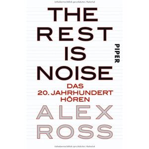 Alex Ross - The Rest is Noise: Das 20. Jahrhundert hören - Preis vom 14.06.2026 05:24:48 h Alex Ross - The Rest is Noise: Das 20. Jahrhundert hören - Preis vom 14.06.2026 05:24:48 h
