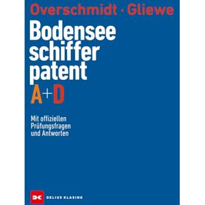 Heinz Overschmidt - Bodensee-Schifferpatent A + D: Mit offiziellen Prüfungsfragen und Antworten - Preis vom 15.06.2026 05:30:30 h Heinz Overschmidt - Bodensee-Schifferpatent A + D: Mit offiziellen Prüfungsfragen und Antworten - Preis vom 15.06.2026 05:30:30 h
