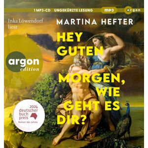 Martina Hefter - Hey guten Morgen, wie geht es dir?: Roman Deutscher Buchpreis 2024 - Preis vom 12.06.2026 05:40:31 h Martina Hefter - Hey guten Morgen, wie geht es dir?: Roman Deutscher Buchpreis 2024 - Preis vom 12.06.2026 05:40:31 h