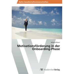Braun Motivationsförderung in der Onboarding-Phase - Preis vom 15.06.2026 05:30:30 h Braun Motivationsförderung in der Onboarding-Phase - Preis vom 15.06.2026 05:30:30 h