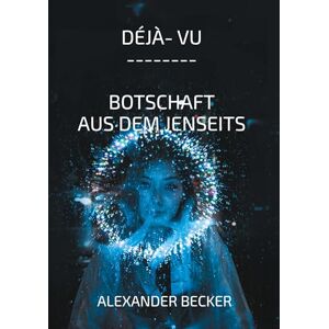 Becker Déjà vu: Botschaft aus dem Jenseits - Preis vom 16.06.2026 05:30:18 h Becker Déjà vu: Botschaft aus dem Jenseits - Preis vom 16.06.2026 05:30:18 h
