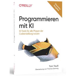 Tom Taulli - Programmieren mit KI: KI-Tools für alle Phasen der Codeerstellung nutzen - Preis vom 16.06.2026 05:30:18 h Tom Taulli - Programmieren mit KI: KI-Tools für alle Phasen der Codeerstellung nutzen - Preis vom 16.06.2026 05:30:18 h
