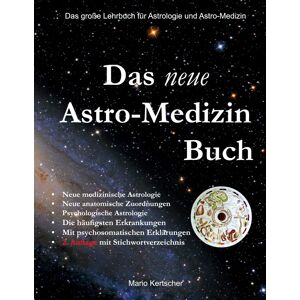Mario Kertscher - Das neue Astro-Medizin Buch: Das große Lehrbuch für Astrologie und Astro-Medizin - Preis vom 16.06.2026 05:30:18 h Mario Kertscher - Das neue Astro-Medizin Buch: Das große Lehrbuch für Astrologie und Astro-Medizin - Preis vom 16.06.2026 05:30:18 h