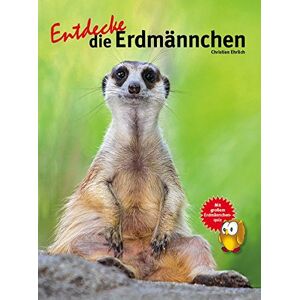Christian Ehrlich - Entdecke die Erdmännchen (Entdecke - Die Reihe mit der Eule) - Preis vom 15.06.2026 05:30:30 h Christian Ehrlich - Entdecke die Erdmännchen (Entdecke - Die Reihe mit der Eule) - Preis vom 15.06.2026 05:30:30 h