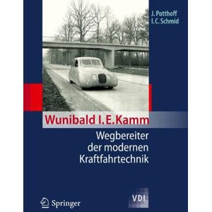 Jürgen Potthoff - Wunibald I. E. Kamm - Wegbereiter der modernen Kraftfahrtechnik (VDI-Buch) - Preis vom 15.06.2026 05:30:30 h Jürgen Potthoff - Wunibald I. E. Kamm - Wegbereiter der modernen Kraftfahrtechnik (VDI-Buch) - Preis vom 15.06.2026 05:30:30 h