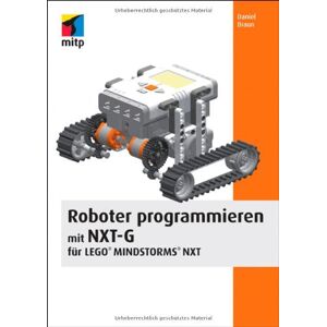 Braun Roboter programmieren mit NXT-G für LEGO® MINDSTORMS® NXT (mitp Professional) - Preis vom 15.06.2026 05:30:30 h Braun Roboter programmieren mit NXT-G für LEGO® MINDSTORMS® NXT (mitp Professional) - Preis vom 15.06.2026 05:30:30 h