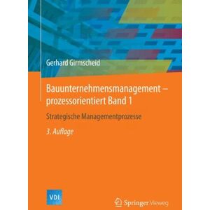 Gerhard Girmscheid - Bauunternehmensmanagement-prozessorientiert Band 1: Strategische Managementprozesse (VDI-Buch) - Preis vom 15.06.2026 05:30:30 h Gerhard Girmscheid - Bauunternehmensmanagement-prozessorientiert Band 1: Strategische Managementprozesse (VDI-Buch) - Preis vom 15.06.2026 05:30:30 h