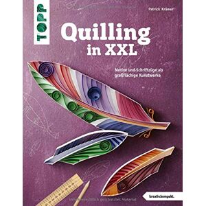 Patrick Krämer - Quilling in XXL (kreativ.kompakt): Motive und Schriftzüge als großflächige Kunstwerke - Preis vom 13.06.2026 05:28:29 h Patrick Krämer - Quilling in XXL (kreativ.kompakt): Motive und Schriftzüge als großflächige Kunstwerke - Preis vom 13.06.2026 05:28:29 h