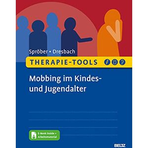 Nina Spröber - Therapie-Tools Mobbing im Kindes- und Jugendalter: Mit E-Book inside und Arbeitsmaterial (Beltz Therapie-Tools) - Preis vom 15.06.2026 05:30:30 h Nina Spröber - Therapie-Tools Mobbing im Kindes- und Jugendalter: Mit E-Book inside und Arbeitsmaterial (Beltz Therapie-Tools) - Preis vom 15.06.2026 05:30:30 h