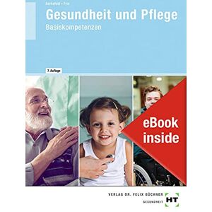 Georg Frie - eBook inside: Buch und eBook Gesundheit und Pflege: Basiskompetenzen - Preis vom 12.06.2026 05:40:31 h Georg Frie - eBook inside: Buch und eBook Gesundheit und Pflege: Basiskompetenzen - Preis vom 12.06.2026 05:40:31 h