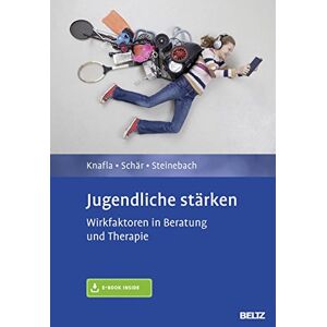 Imke Knafla - Jugendliche stärken: Wirkfaktoren in Beratung und Therapie. Mit E-Book inside. - Preis vom 16.06.2026 05:30:18 h Imke Knafla - Jugendliche stärken: Wirkfaktoren in Beratung und Therapie. Mit E-Book inside. - Preis vom 16.06.2026 05:30:18 h
