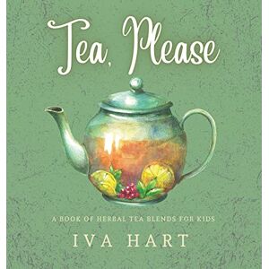 Hart Tea, Please! Herbal Tea Recipes for Kids - Preis vom 12.06.2026 05:40:31 h Hart Tea, Please! Herbal Tea Recipes for Kids - Preis vom 12.06.2026 05:40:31 h