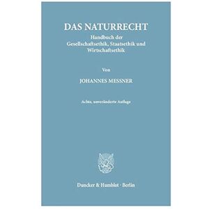 Johannes Messner - Das Naturrecht.: Handbuch der Gesellschaftsethik, Staatsethik und Wirtschaftsethik. 2 Teilbände. Teilbd. 1: I. Buch: Grundlegung – II. Buch: ... Staatsethik – IV. Buch: Wirtschaftsethik - Preis vom 14.06.2026 05:24:48 h Johannes Messner - Das Naturrecht.: Handbuch der Gesellschaftsethik, Staatsethik und Wirtschaftsethik. 2 Teilbände. Teilbd. 1: I. Buch: Grundlegung – II. Buch: ... Staatsethik – IV. Buch: Wirtschaftsethik - Preis vom 14.06.2026 05:24:48 h
