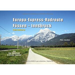 Günther Peter - Europa-Express-Radroute Füssen - Innsbruck: Fahrradkarte - Preis vom 14.06.2026 05:24:48 h Günther Peter - Europa-Express-Radroute Füssen - Innsbruck: Fahrradkarte - Preis vom 14.06.2026 05:24:48 h