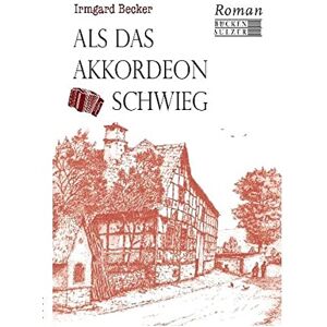 Becker Als das Akkordeon schwieg - Preis vom 16.06.2026 05:30:18 h Becker Als das Akkordeon schwieg - Preis vom 16.06.2026 05:30:18 h