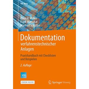 Weber Dokumentation verfahrenstechnischer Anlagen: Praxishandbuch mit Checklisten und Beispielen (VDI-Buch) - Preis vom 11.06.2026 05:43:19 h Weber Dokumentation verfahrenstechnischer Anlagen: Praxishandbuch mit Checklisten und Beispielen (VDI-Buch) - Preis vom 11.06.2026 05:43:19 h