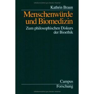 Braun Menschenwürde und Biomedizin: Zum philosophischen Diskurs der Bioethik (Campus Forschung) - Preis vom 15.06.2026 05:30:30 h Braun Menschenwürde und Biomedizin: Zum philosophischen Diskurs der Bioethik (Campus Forschung) - Preis vom 15.06.2026 05:30:30 h