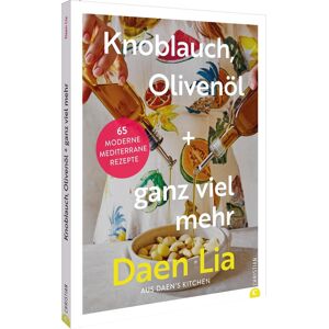 Kelly, Daen Lia - Knoblauch & Olivenöl: Mediterrane Rezepte aus »Daen’s Kitchen« - Preis vom 16.06.2026 05:30:18 h Kelly, Daen Lia - Knoblauch & Olivenöl: Mediterrane Rezepte aus »Daen’s Kitchen« - Preis vom 16.06.2026 05:30:18 h