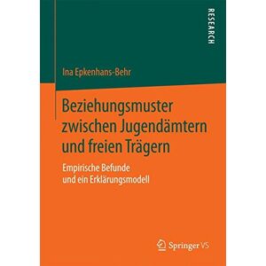 Behr Beziehungsmuster zwischen Jugendämtern und freien Trägern - Preis vom 14.06.2026 05:24:48 h Behr Beziehungsmuster zwischen Jugendämtern und freien Trägern - Preis vom 14.06.2026 05:24:48 h