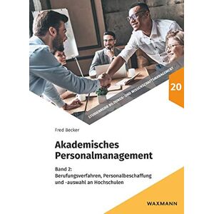 Becker Akademisches Personalmanagement: Band 2: Berufungsverfahren, Personalbeschaffung und -auswahl an Hochschulen (Studienreihe Bildungs- und Wissenschaftsmanagement) - Preis vom 15.06.2026 05:30:30 h Becker Akademisches Personalmanagement: Band 2: Berufungsverfahren, Personalbeschaffung und -auswahl an Hochschulen (Studienreihe Bildungs- und Wissenschaftsmanagement) - Preis vom 15.06.2026 05:30:30 h