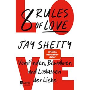 Jay Shetty - 8 Rules of Love: Vom Finden, Bewahren und Loslassen der Liebe - Preis vom 14.06.2026 05:24:48 h Jay Shetty - 8 Rules of Love: Vom Finden, Bewahren und Loslassen der Liebe - Preis vom 14.06.2026 05:24:48 h